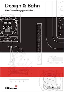 Design & Bahn: Eine Gestaltungsgeschichte