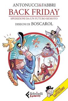 Back Friday. Spedizioni da un futuro remoto (Feltrinelli Comics)