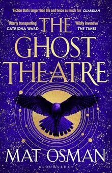 The Ghost Theatre: Utterly transporting historical fiction, Elizabethan London as you've never seen it