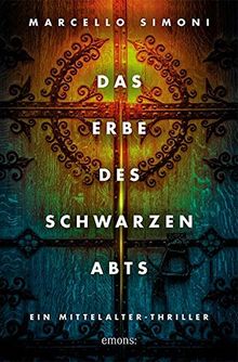 Das Erbe des schwarzen Abts: Ein Mittelalter-Thriller (Ein Krimi aus dem Mittelalter)