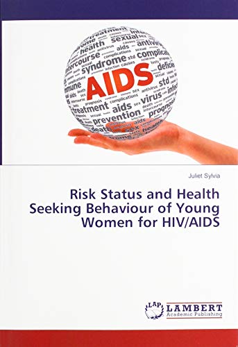 Risk Status and Health Seeking Behaviour of Young Women for HIV/AIDS
