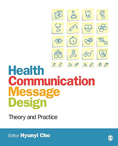 Hyunyi Cho Health Communication Message Design, Theory And Practice
