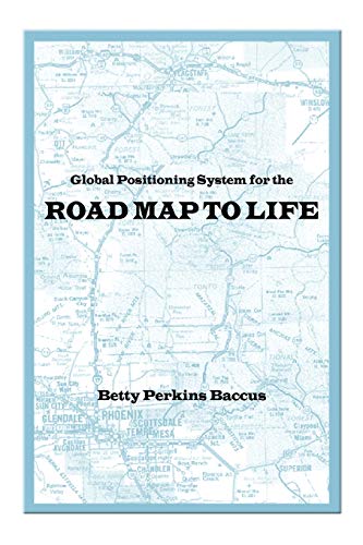 Global Positioning System for the ROAD MAP TO LIFE