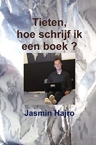 Tieten, hoe schrijf ik een boek ?