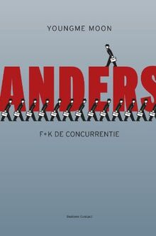 Anders: f*k de concurrentie