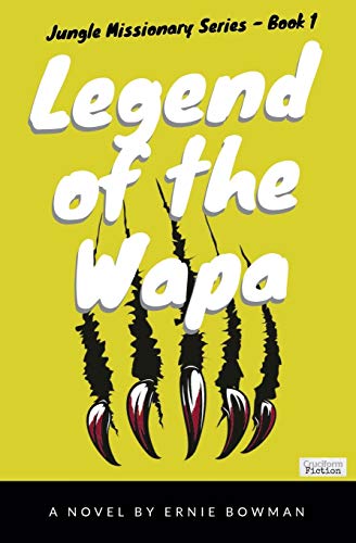 Legend of the Wapa (Jungle Missionary Series, Band 1)