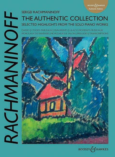 Rachmaninoff: The Authentic Collection: Selected Highlights from the Solo Piano Works. Klavier.: The Authentic Collection: Highlights from the Solo ... (Russian Piano Classics (Authentic Edition))
