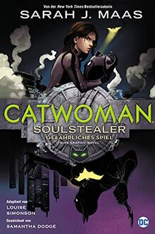 Catwoman: Soulstealer - Gefährliches Spiel: eine Graphic Novel