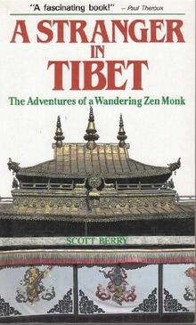 A Stranger in Tibet: The Adventures of a Wandering Zen Monk