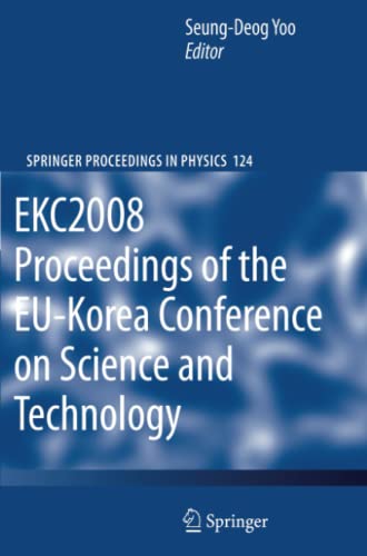 EKC2008 Proceedings of the EU-Korea Conference on Science and Technology (Springer Proceedings in Physics, Band 124)