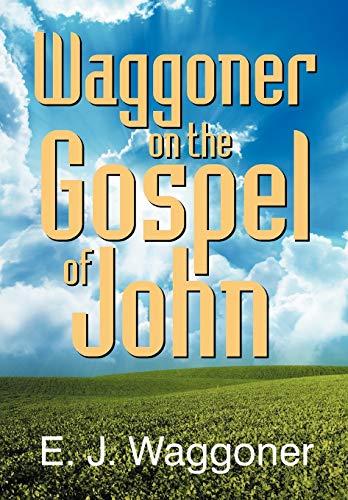 Waggoner on the Gospel of John