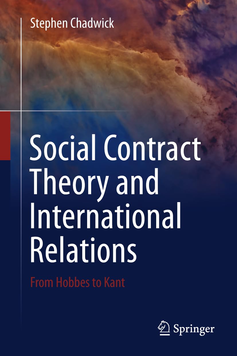 Social Contract Theory and International Relations: From Hobbes to Kant