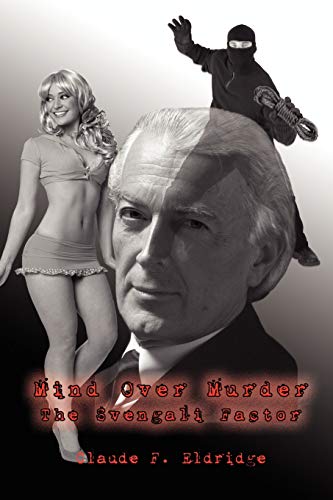 Mind Over Murder: The Svengali Factor