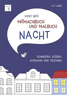 Mitmachbuch und Malbuch NACHT. 4-7 Jahre. Ausmalen, zeichnen, schneiden und einkleben