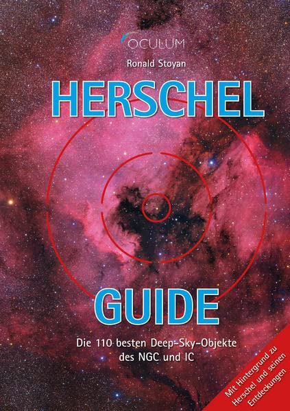 Herschel-Guide: Die 110 besten Deep-Sky-Objekte des NGC und IC