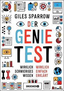 Der Genie-Test: Wirklich schwieriges Wissen wirklich einfach erklärt