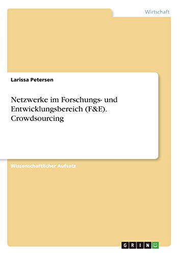 Netzwerke im Forschungs- und Entwicklungsbereich (F&E). Crowdsourcing