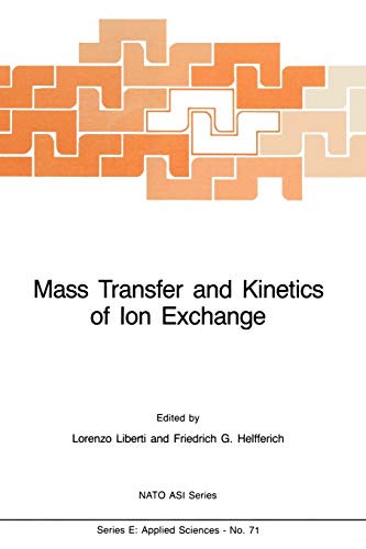 Mass Transfer and Kinetics of Ion Exchange (Nato Science Series E:, 71, Band 71)