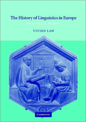 History of Linguistics in Europe: From Plato to 1600 (Cambridge Textbooks in Linguistics)