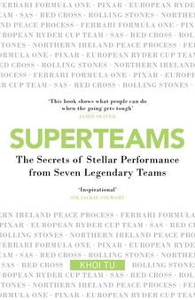 Superteams: The Secrets of Stellar Performance from Seven Legendary Teams