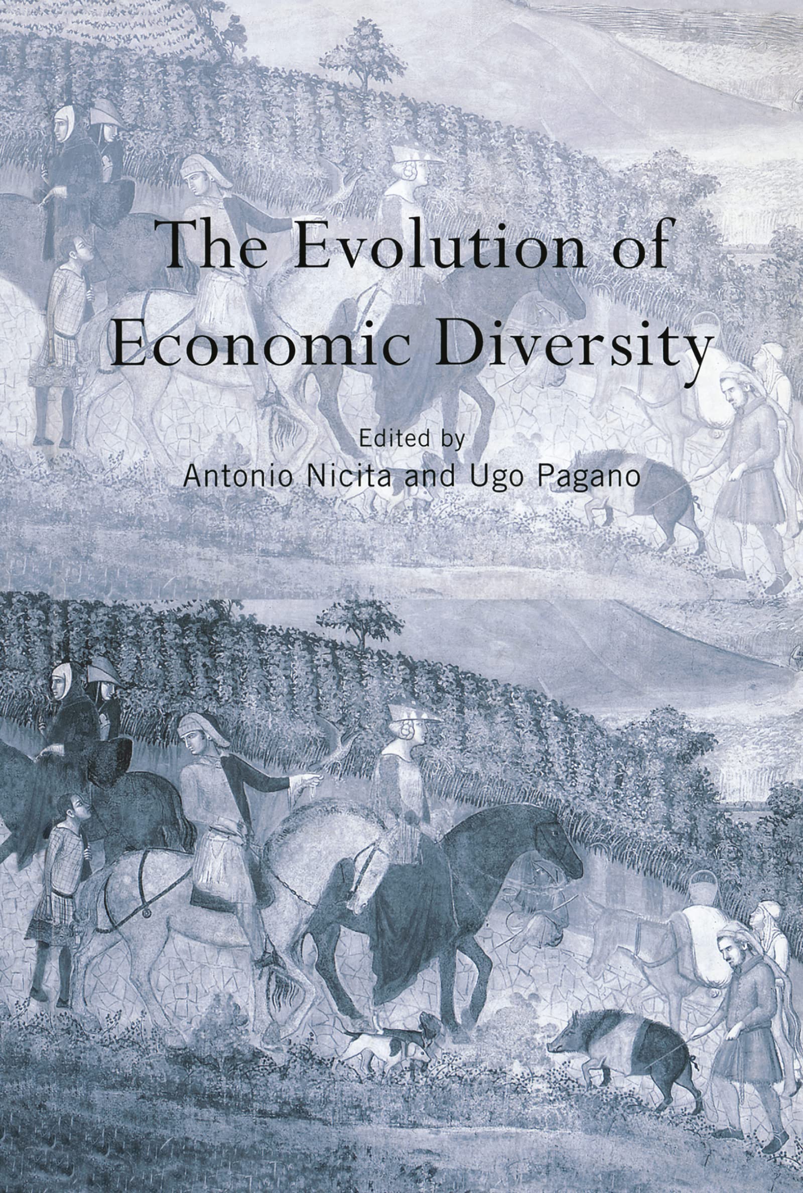 The Evolution of Economic Diversity (Routledge Siena Studies in Political Economy, 2)