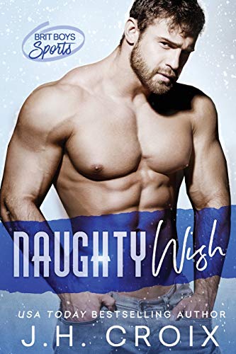 Naughty Wish (Brit Boys Sports Romance, Band 5)