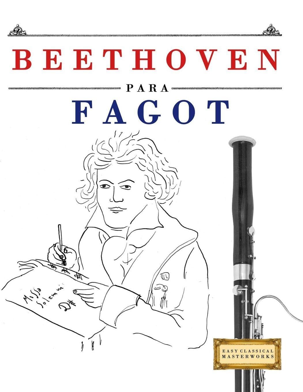 Beethoven para Fagot: 10 Piezas Fáciles para Fagot Libro para Principiantes