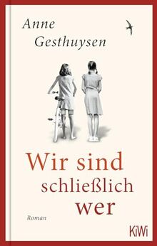 Wir sind schließlich wer: Roman (KiWi Geschenkbuch im Kleinformat)