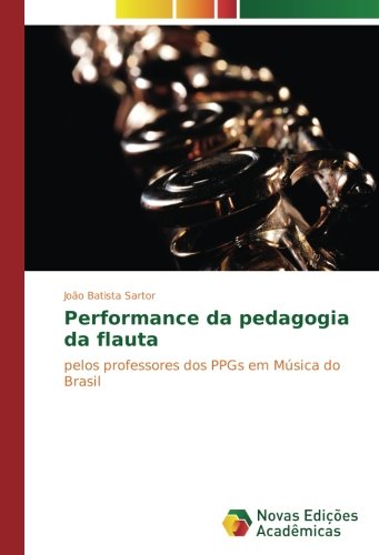 Performance da pedagogia da flauta: pelos professores dos PPGs em Música do Brasil
