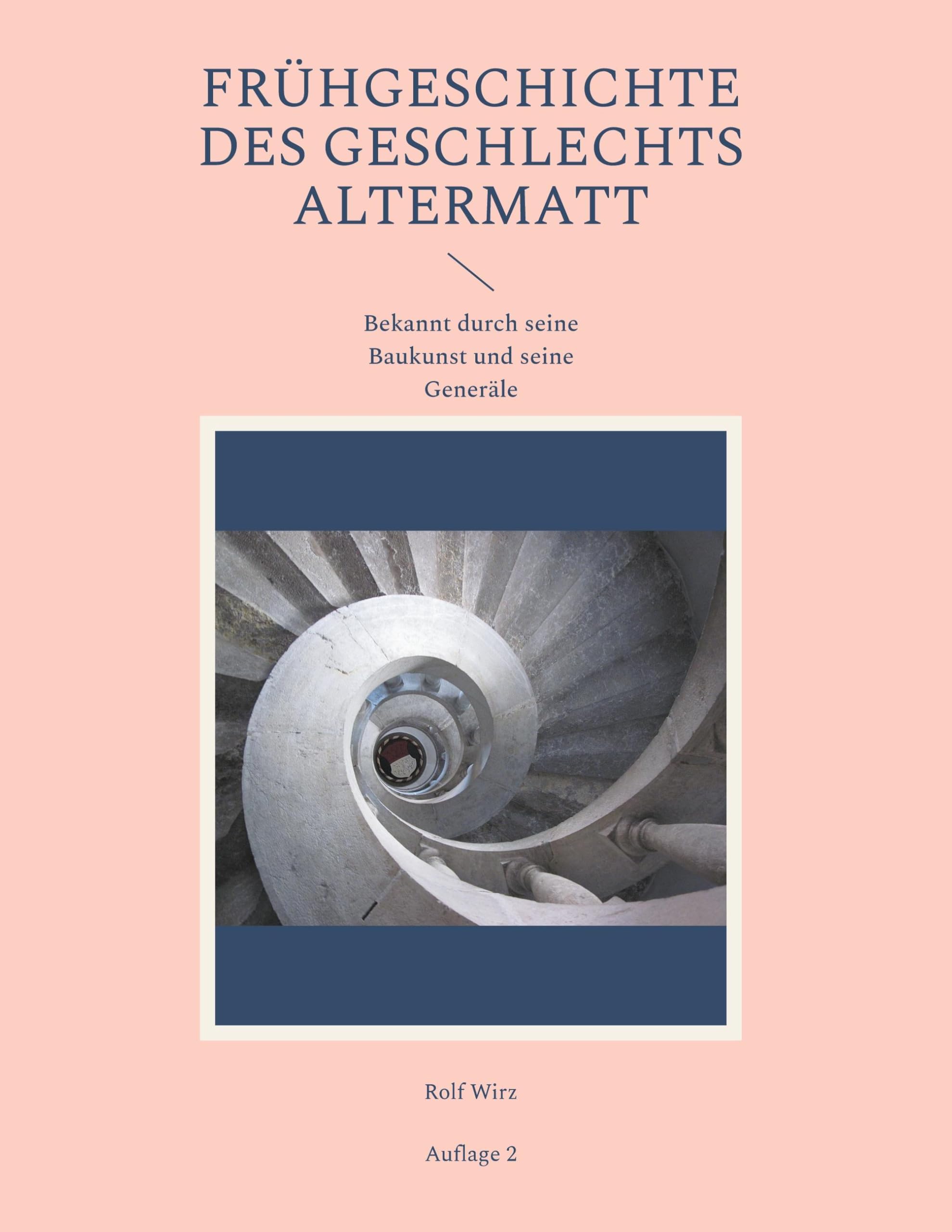 Frühgeschichte des Geschlechts Altermatt: Bekannt durch ihre Baukunst und ihre Generäle