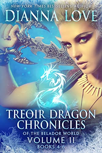 Treoir Dragon Chronicles of the Belador World¿: Volume II, Books 4-6