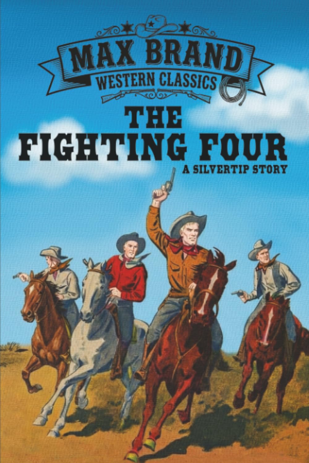 The Fighting Four: A Silvertip Story