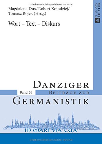Wort - Text - Diskurs (Danziger Beiträge zur Germanistik)