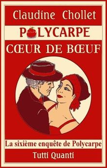 Polycarpe. Vol. 6. Coeur de boeuf