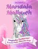 Mandala Malbuch magische Einhörner und zauberhafte Schmetterlinge: Malbuch mit Tier-Mandalas zum Ausmalen für Kinder ab 10 Jahren. Mandala Malbuch für ... Konzentration, Kreativität und Entspannung.