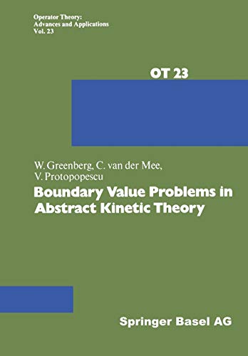 Boundary Value Problems in Abstract Kinetic Theory: Advances and Applications) (Operator Theory: Advances and Applications, 23, Band 23)