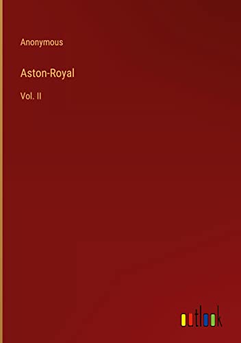 Aston-Royal: Vol. II
