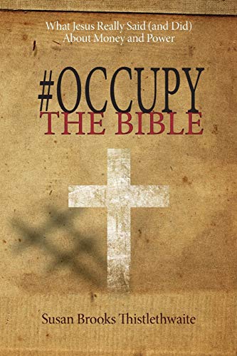 #Occupy the Bible: What Jesus Really Said (and Did) About Money and Power
