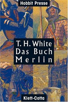 Das Buch Merlin: Das unveröffentlichte Fünfte Buch von 'Der König von Camelot'