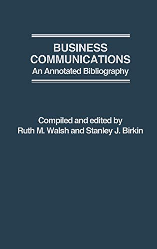 Business Communications: An Annotated Bibliography