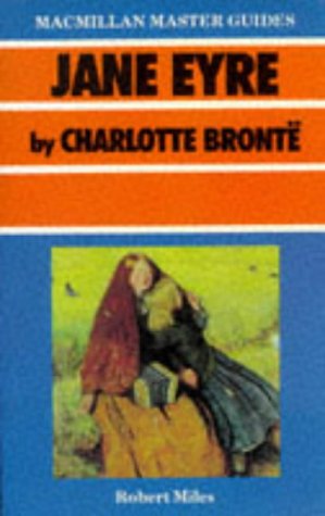 Jane Eyre by Charlotte Brontë (Palgrave Master Guides)