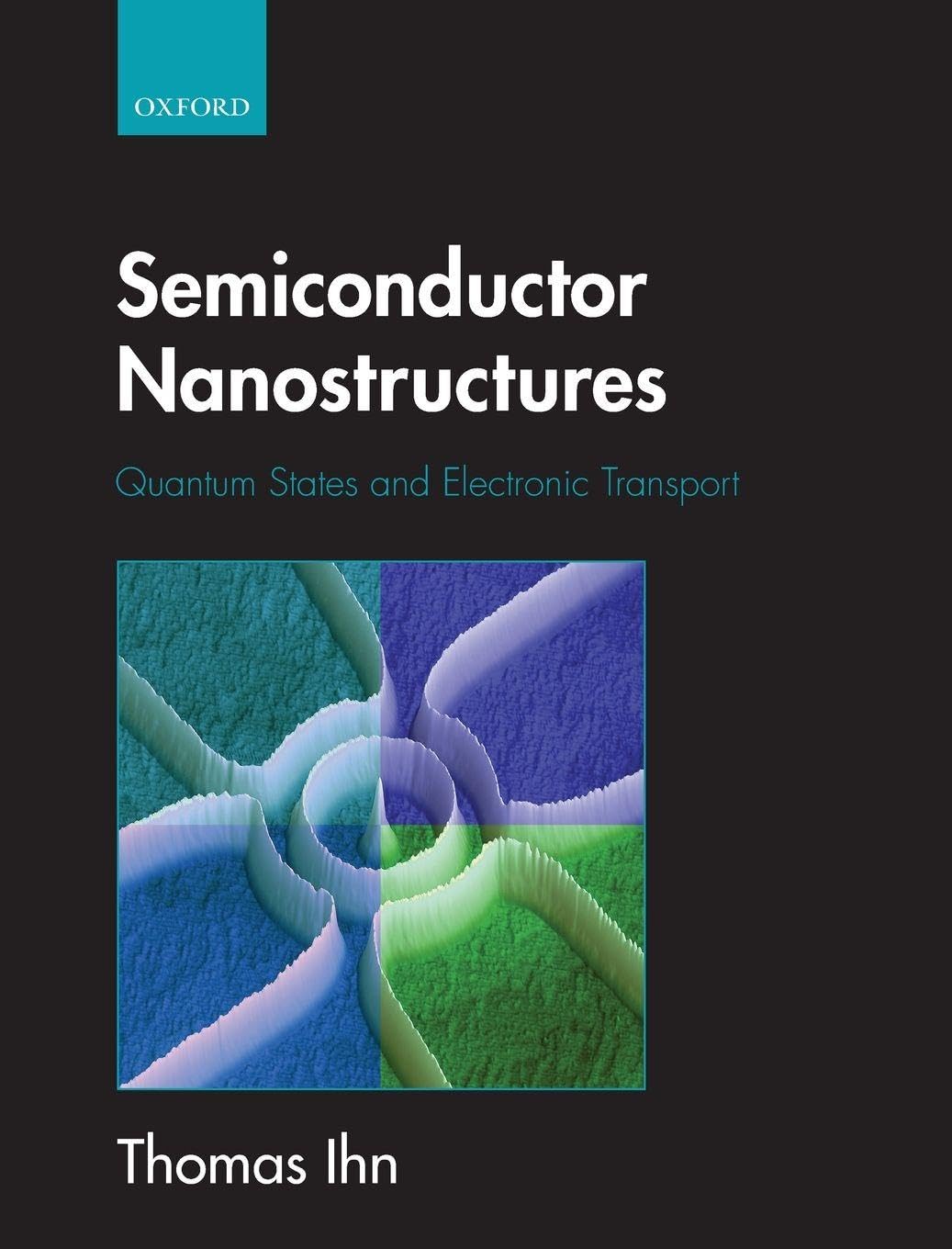 SEMICONDUCTOR NANOSTRUCTURES C: Quantum States and Electronic Transport