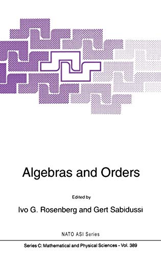 Algebras and Orders (Nato Science Series C:, 389, Band 389)