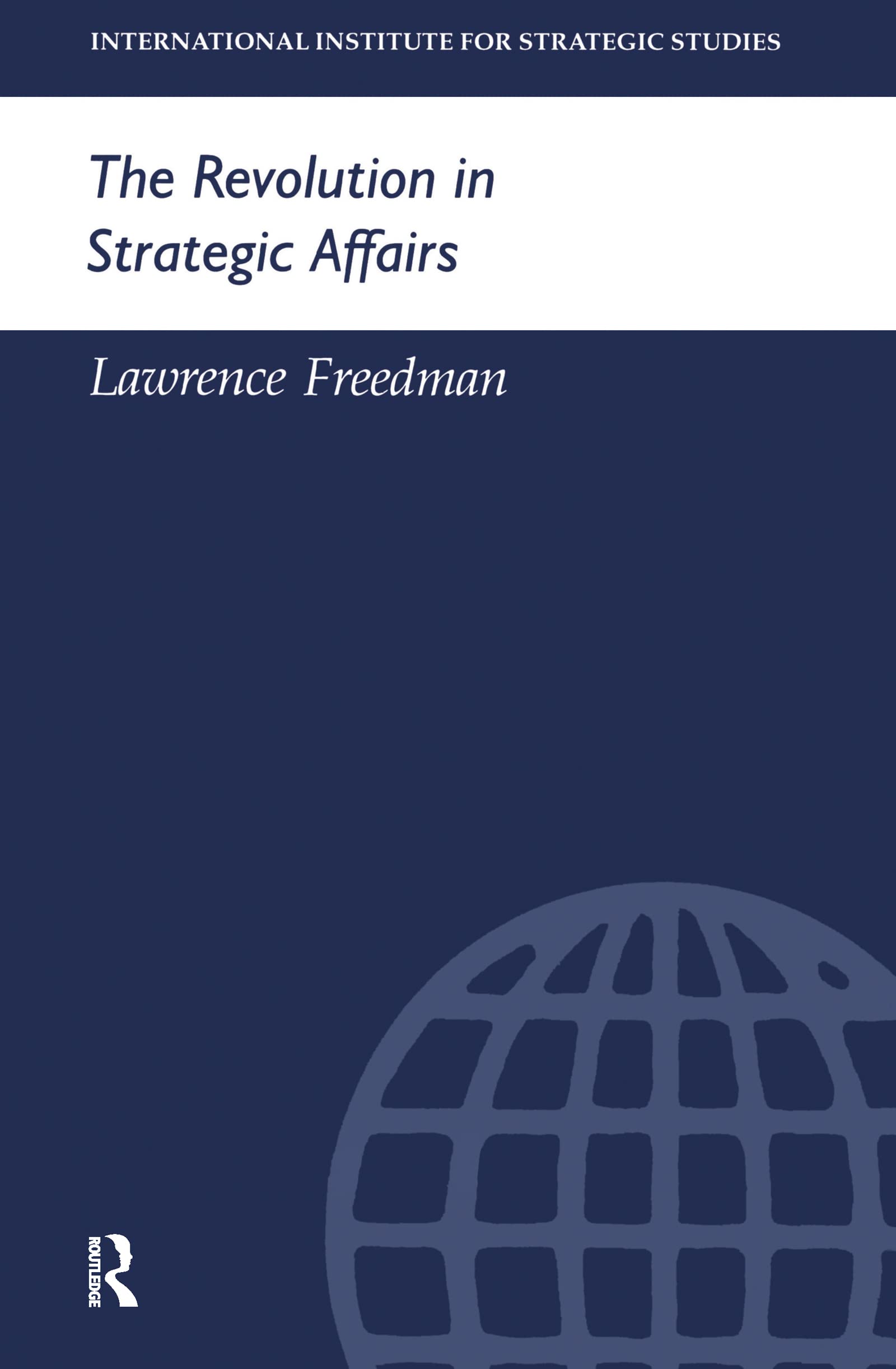 The Revolution in Strategic Affairs (Adelphi Papers)