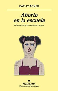 Aborto En La Escuela (Panorama de narrativas, Band 1012)