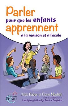 Parler pour que les enfants apprennent à la maison et à l'école