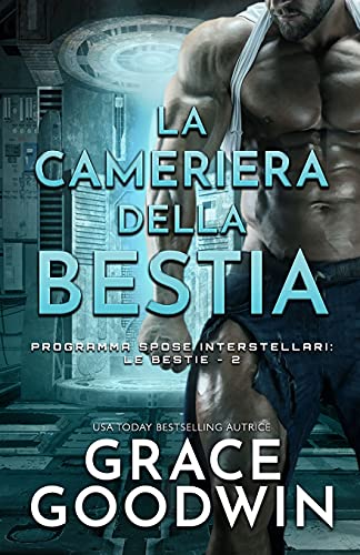La cameriera della bestia: Edizione a grandi caratteri (Programma Spose Interstellari: Le Bestie, Band 2)