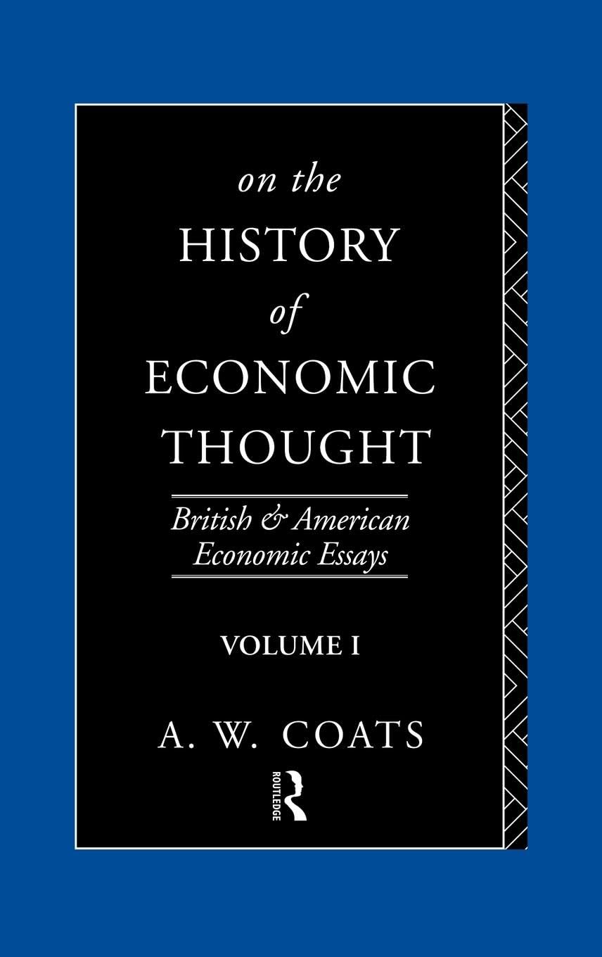 On the History of Economic Thought (British and American Economic Essays, Band 1)