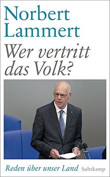 Wer vertritt das Volk?: Reden über unser Land (suhrkamp taschenbuch)