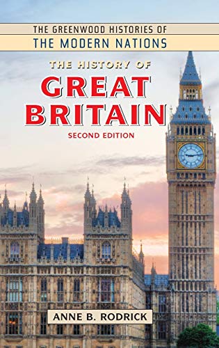 The History of Great Britain (Greenwood Histories of the Modern Nations)